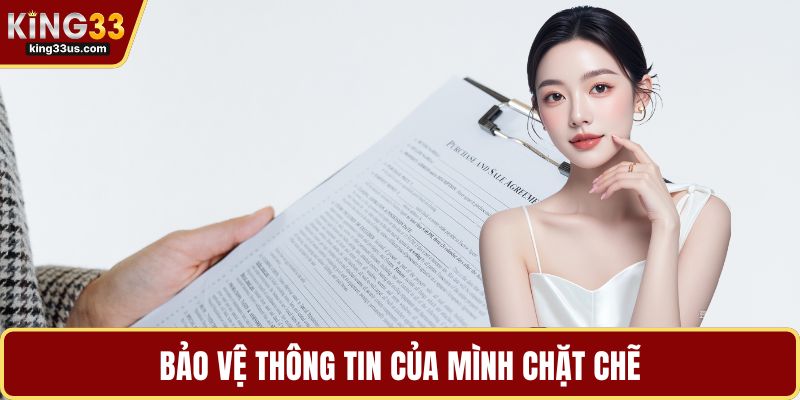 Bảo vệ thông tin của mình chặt chẽ