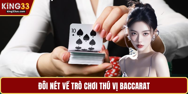 Đôi nét về trò chơi thú vị Baccarat
