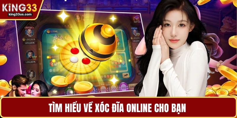 Tìm hiểu về xóc đĩa online cho bạn